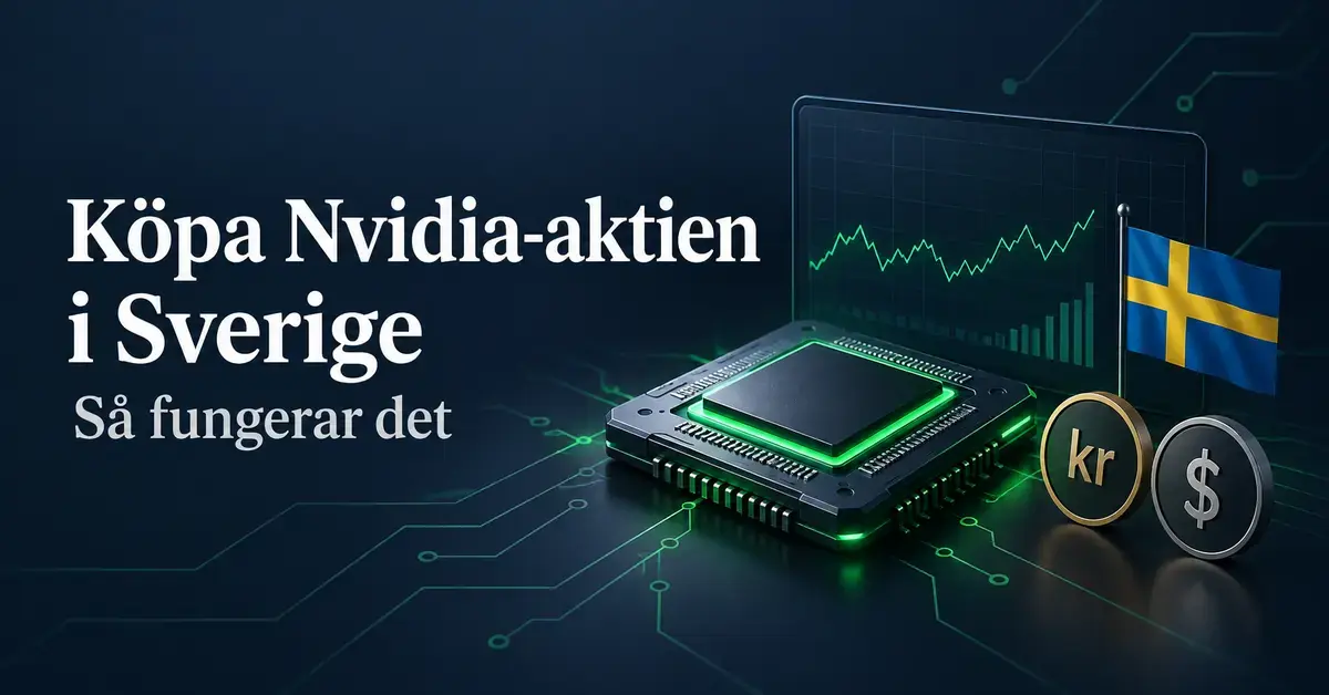 Illustration med texten ”Köpa Nvidia-aktien i Sverige – Så fungerar det”, ett datorchip, ett börsdiagram, svenska flaggan och symboler för kronor och dollar.