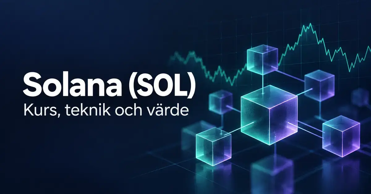 Illustration med texten ”Solana (SOL) – Kurs, teknik och värde”, en stiliserad kurskurva och sammankopplade block i turkost och lila mot mörk bakgrund.