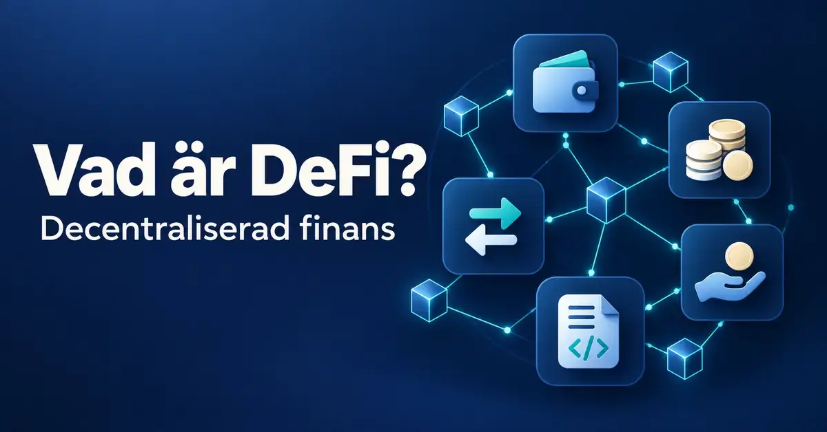 Illustration av decentraliserad finans med sammankopplade symboler för digital plånbok, sparande, handel, lån och smarta kontrakt samt texten ”Vad är DeFi? Decentraliserad finans”.