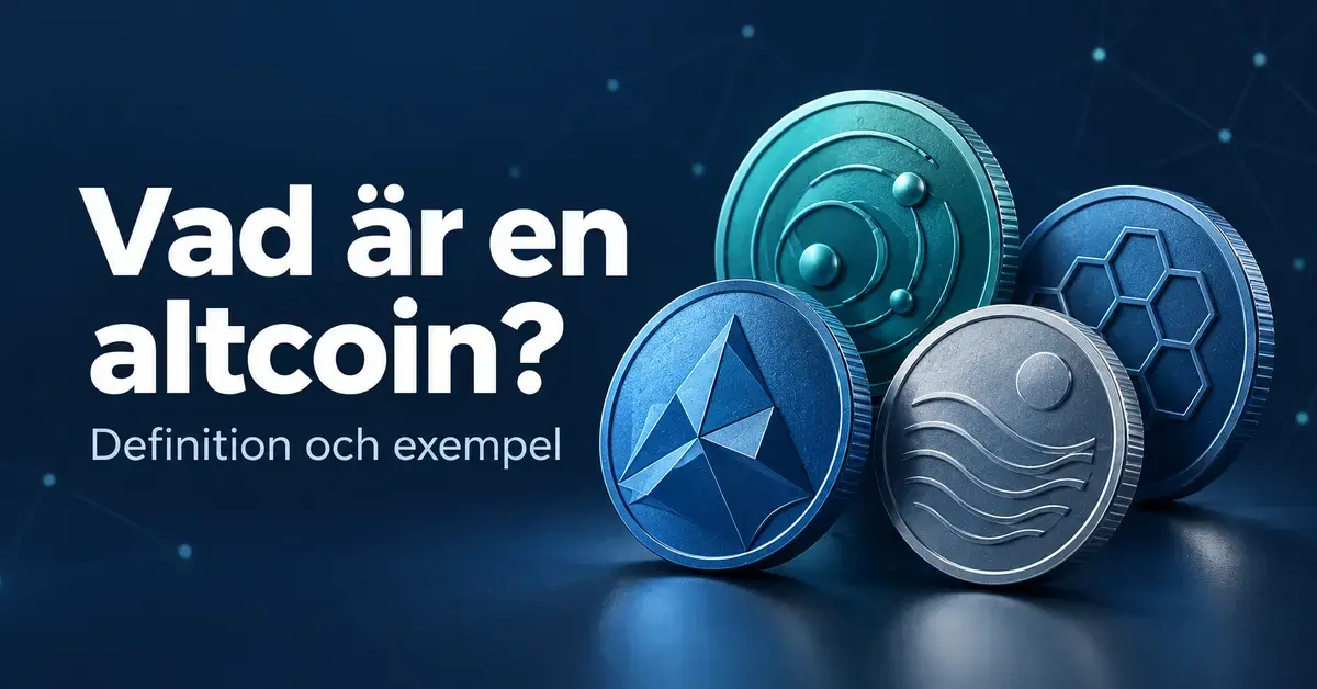Fyra stiliserade kryptomynt i blått, turkost och silver mot en mörk bakgrund med texten ”Vad är en altcoin? Definition och exempel”.