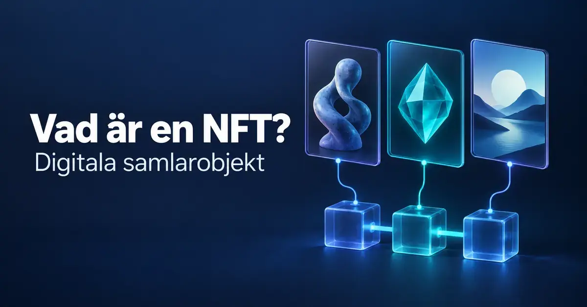 Tre digitala samlarkort med konstverk, en ädelsten och ett landskap kopplas till en blockkedja intill texten ”Vad är en NFT? Digitala samlarobjekt”.