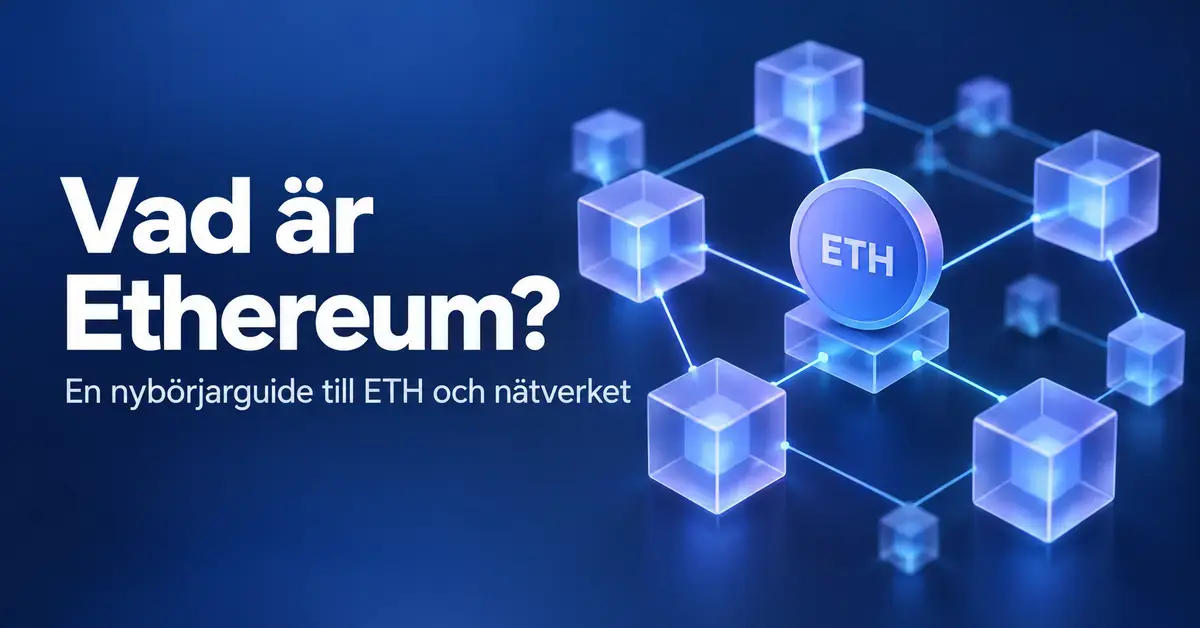 Illustration av en ETH-symbol bland sammankopplade blå block med rubriken ”Vad är Ethereum?” och underrubriken ”En nybörjarguide till ETH och nätverket”.